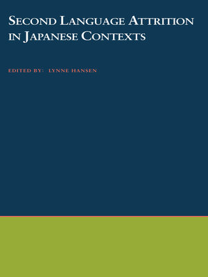 cover image of Second Language Attrition in Japanese Contexts